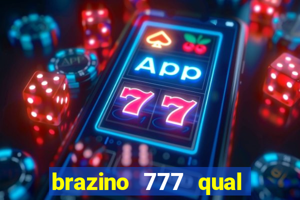 brazino 777 qual melhor jogo